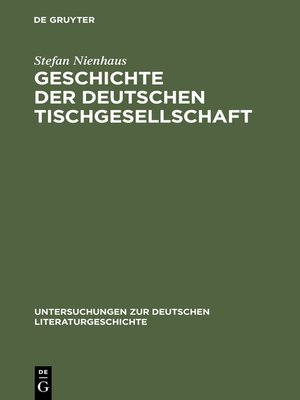 cover image of Geschichte der deutschen Tischgesellschaft